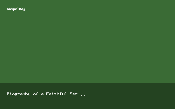Biography of a Faithful Servant